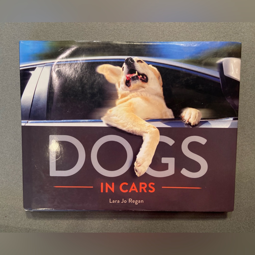 Book: Dogs‎ In Cars, by Laura Jo Regan, hardback, hardcover